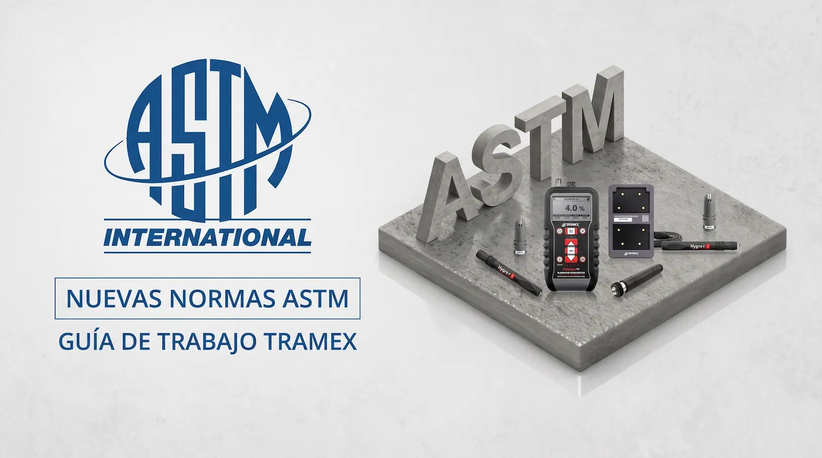 Métodos y normas ASTM para medición de humedad en losas de concreto con equipos Tramex Herrcont